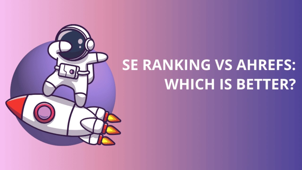 se ranking vs ahrefs